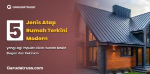 5 Jenis Atap Rumah Terkini Modern yang Lagi Populer, Bikin Hunian Makin Elegan dan Kekinian